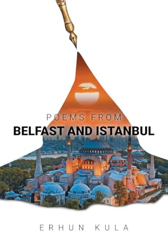 POEMS FROM BELFAST AND ISTANBUL