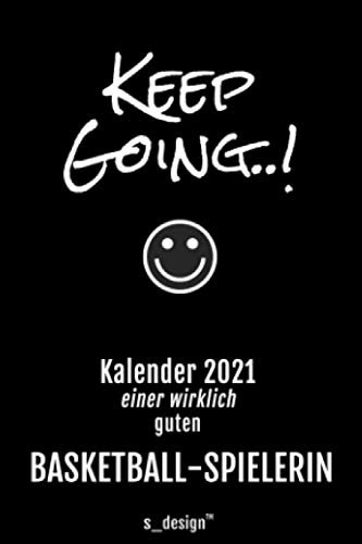 Kalender 2021 für Basketball-Spieler / Basketball-Spielerin: Wochenplaner / Tagebuch / Journal für das ganze Jahr: Platz für Notizen, Planung / Planungen / Planer, Erinnerungen & Sprüche (DIN A6)