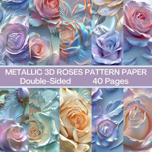 Metallic 3D Roses Scrapbook Paper 40 Pages 20 Sheets: Rose Pattern Paper: Double Sided for Scrapbooking, Card Making, Origami, DIY and More