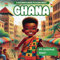 Ghana: A Children’s Book To Learn About Ghana