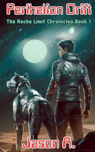 Perihelion Drift (The Roche Limit Chronicles, Band 1)