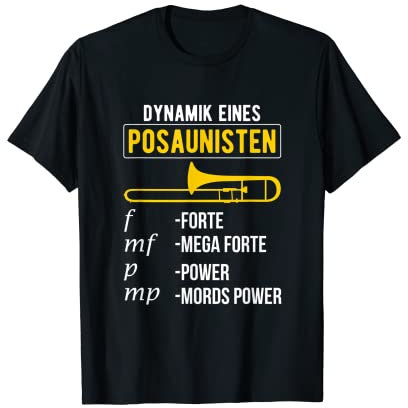 Musiker & Orchester Sprüche Dynamik Eines Posaunisten Posaune Posaunenspieler Blasmusik T-Shirt Schwarz S Crew-Neck-Shirt Kurzarm Klassisch geschnitten für Musiker Männer