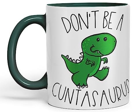 Vixar Don't Be A Cuntasaurus Dinosaur Mug, Sassy Sayings, Adult Humour Rude Funny Ceramic 330 ml Coloured Mug Cup Gift Tea Coffee Christmas Office Home Joke (D Green)