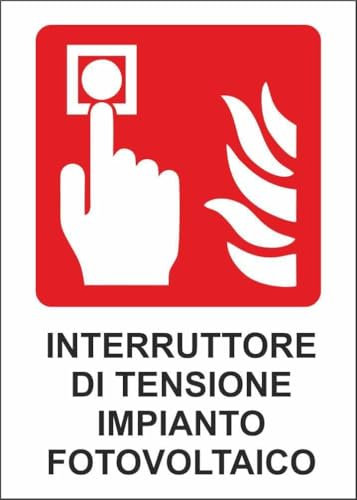CARTELLO SEGNALETICO - INTERRUTTORE DI TENSIONE IMPIANTO FOTOVOLTAICO - Adesivo Extra Resistente, Pannello in Forex, Pannello In Alluminio (Alluminio, 30x42 cm)
