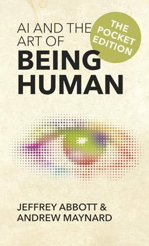 AI and the Art of Being Human: The Pocket Edition
