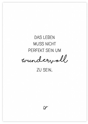 Wundervolles Leben - Kunstdruck auf wunderbarem Hahnemühle Papier DIN A4 -ohne Rahmen- schwarz-weißes Bild Poster zur Deko im Büro/Wohnung/als Geschenk Mitbringsel zum Geburtstag etc.
