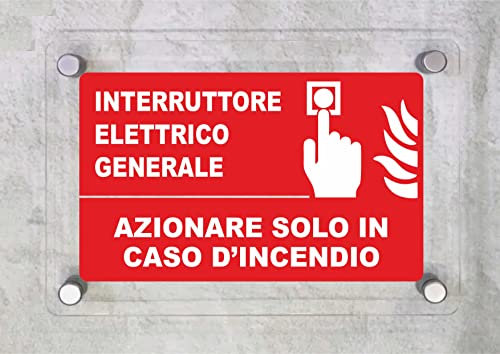 CARTELLO IN PLEXIGLASS SEGNALETICO - INTERRUTTORE ELETTRICO GENERALE - Con Distanziali in acciaio inox e Stampa U.V. (30x42 cm)