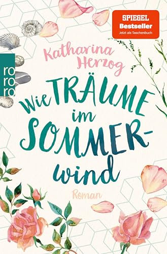 Wie Träume im Sommerwind: Roman