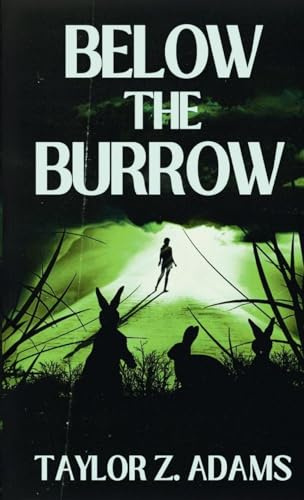 Below the Burrow: A Cosmic Horror Novella