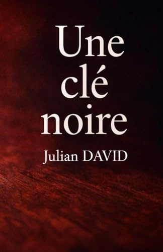Une clé noire: Un roman noir entre fuite, secret et sacrifice