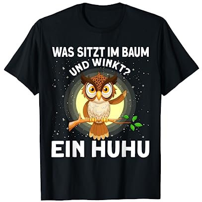 Was sitzt im Baum und winkt? Ein Huhu Eule Schlafwandler T-Shirt