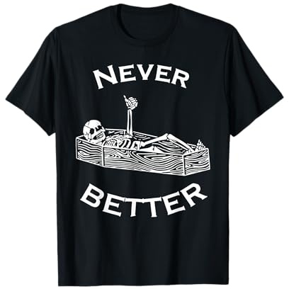 Never Better Skelett T-Shirt