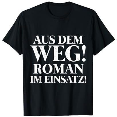 Aus Dem Weg Roman Im Einsatz T-Shirt