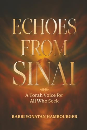 Echoes From Sinai: A Torah Voice for All Who Seek