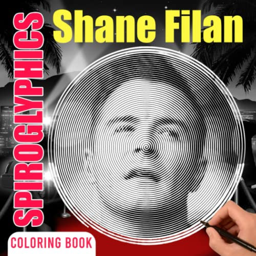 𝕊𝕙𝕒𝕟𝕖 𝔽𝕚𝕝𝕒𝕟 Spiroglyphics Coloring Book: The Main Vocal Of 𝕎𝕖𝕤𝕥𝕝𝕚𝕗𝕖 With 40 Spiral Coloring Pages Inside | Great Gift for Fans Of All Ages To Color And Have Fun