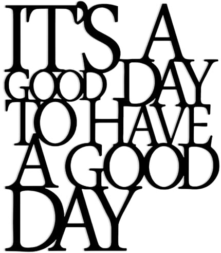 Aufhebende Metall-Buchstaben-Wanddekoration, It's A Good Day To Have A Good Day, schicke schwarze Typografie für Zuhause und Büro