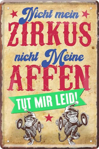 Blechschild ''Nicht mein Zirkus nicht meine Affen (mit affen)'' 20x30cm Geschenk Lustige Sprüche Feier Vintage Retro Geburtstag Deko Party Überraschung Fan Büro Chef Angestellter Arbeit Job