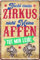 Blechschild ''Nicht mein Zirkus nicht meine Affen (mit affen)'' 20x30cm Geschenk Lustige Sprüche Feier Vintage Retro Geburtstag Deko Party Überraschung Fan Büro Chef Angestellter Arbeit Job