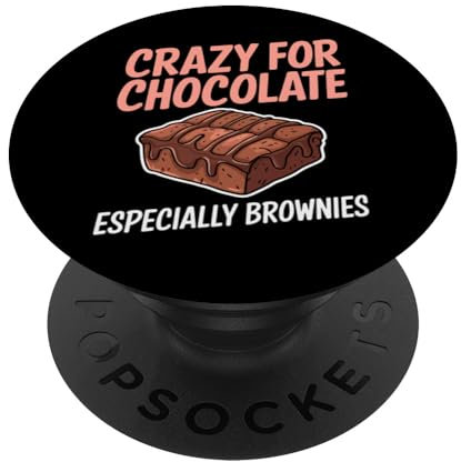 Crazy for Chocolate Brownies Dessert Awer Foodie Humour PopSockets PopGrip Adhésif