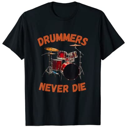 Drummers never die, Band Musiker Rock Schlagzeuger T-Shirt