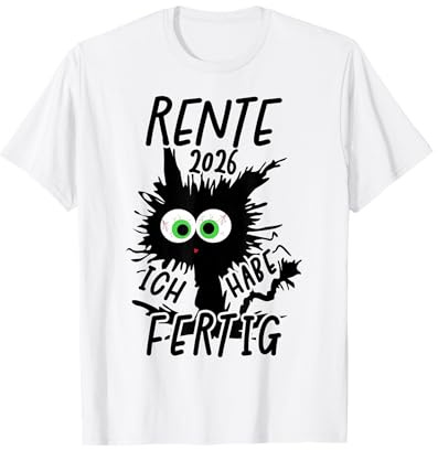 Rente 2026 Ich Habe Fertig T-Shirt