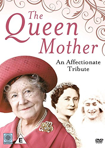 The Queen Mother: An Affectionate Tribute [DVD]
