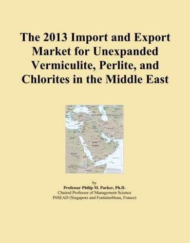 The 2013 Import and Export Market for Unexpanded Vermiculite, Perlite, and Chlorites in the Middle East