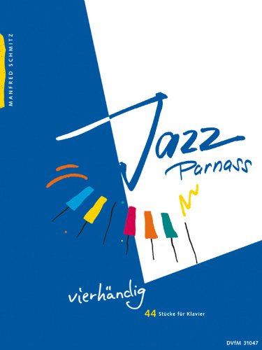 Manfred Schmitz: Der Jazz Parnass vierhändig (Band 3) mit Bleistift -- Das Jazz-Standardwerk für den Klavierunterricht mit 44 vierhändigen Etüden, Stücken und Studien zum kreativen Klavierspiel (Noten/sheet music)