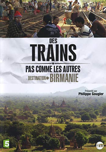 Des trains pas comme les autres : destination birmanie [FR Import]