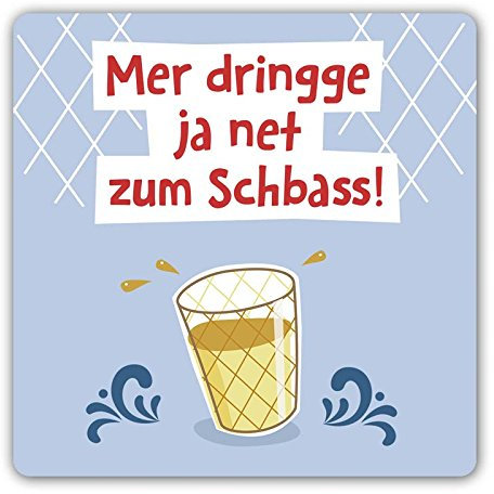 die stadtmeister Untersetzer Mer dringge ja net zum Schbass! - Trinkspruch - Klassiker aus Hessen