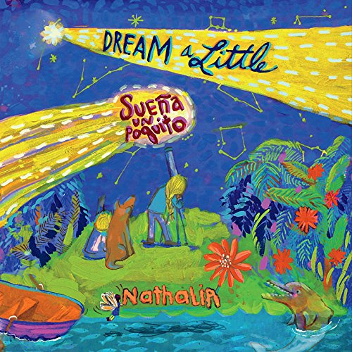 Dream a Little (Suena Un Poquito)