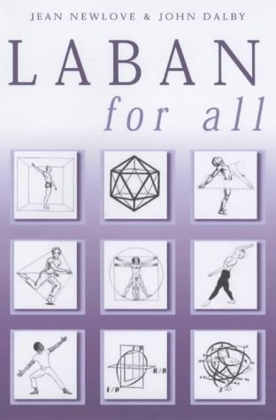 [(Laban for All)] [ By (author) Jean Newlove, By (author) John Dalby ] [August, 2003]