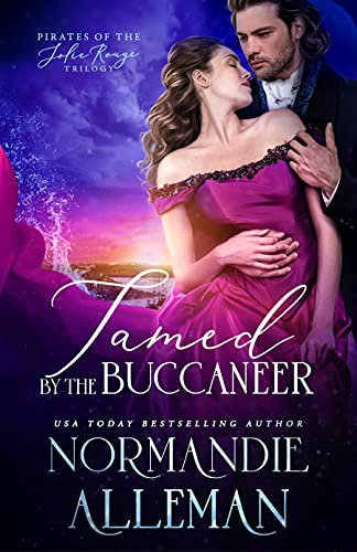 Tamed by the Buccaneer (Pirates of the Jolie Rouge Book 3) (English Edition)