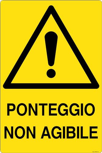GLOBAL CARTELLO SEGNALETICO - PONTEGGIO NON AGIBILE - Adesivo Extra Resistente, Pannello in Forex, Pannello In Alluminio (20x31 cm, Adesivo)