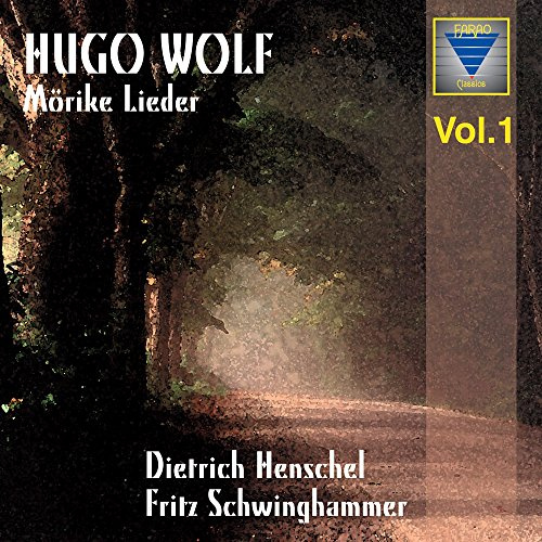 Hugo Wolf: Mörike-Lieder Vol.1 - Lieder nach Gedichten von Eduard Mörike