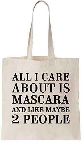 All I Care About Is Mascara And Like Maybe 2 People Canvas Tote Bag, natur, Einheitsgröße