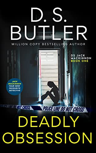 Deadly Obsession (DS Jack Mackinnon Crime Series Book 1)