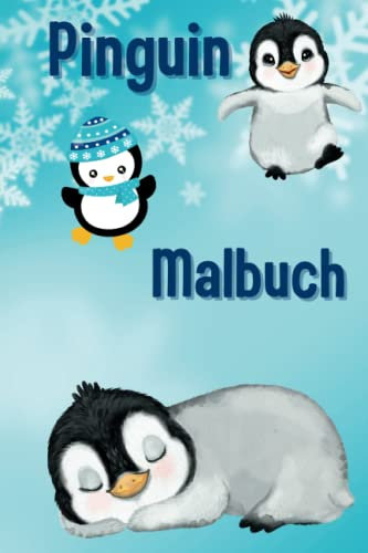 Pinguin Malbuch: super süßes Pinguin Malbuch für Kinder