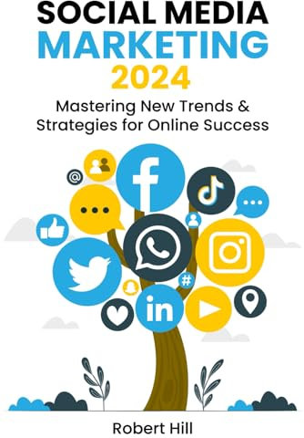 Social Media Marketing 2024: Mastering New Trends & Strategies for Online Success