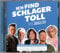 Ich find SchIager toII - (incl. Lea / Olivia / Zug ohne Bremse / Dankeschön) Mit einem Kuss fing alles an