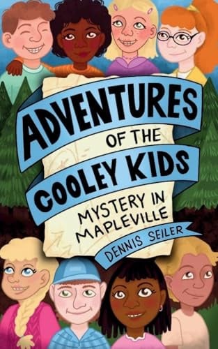 ADVENTURES OF THE COOLEY KIDS- MYSTERY IN MAPLEVILLE