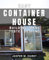Easy Container House Building Plans: Tested Designs: Create a sustainable and environmentally friendly living space