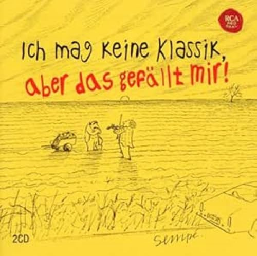 Sempe: Ich mag keine Klassik, aber das gefällt mir!