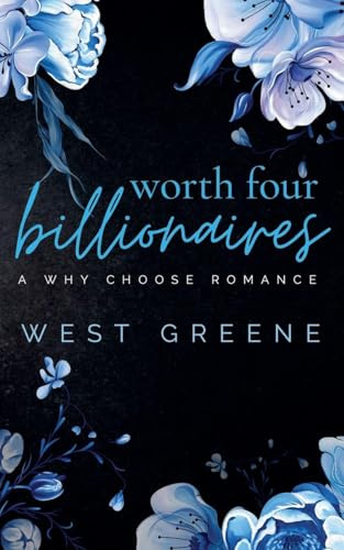 Worth Four Billionaires (Theirs, Band 2)