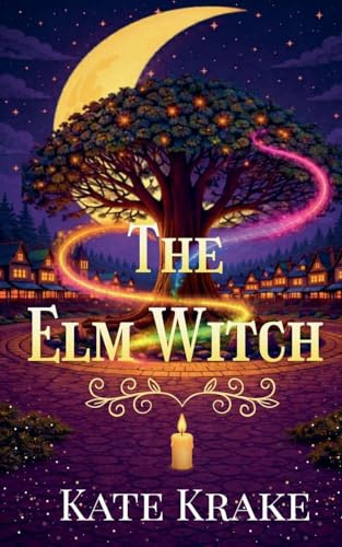 The Elm Witch (Magic Works)