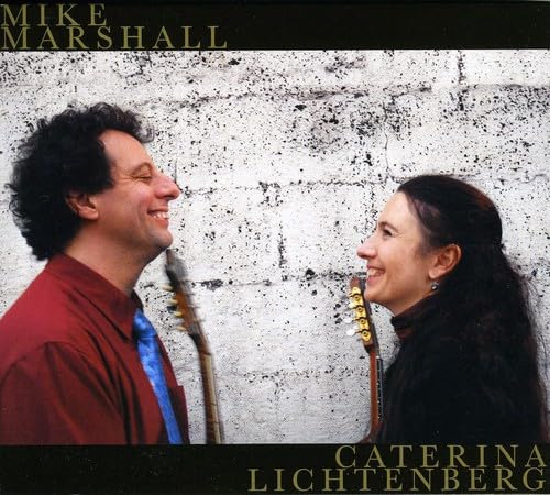 Mike & Caterina Lichtenbe Marshall - Mike Marshall & Caterina Lichtenbe