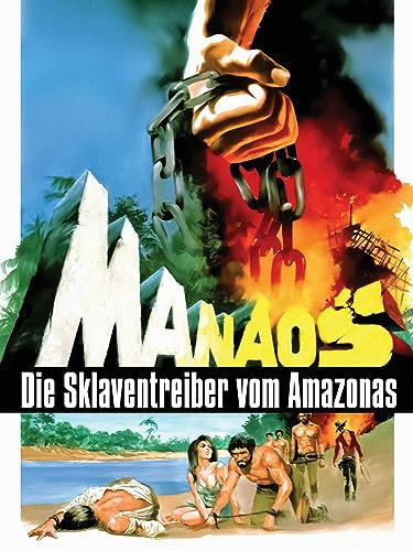 Manaos - Die Sklaventreiber vom Amazonas - Uncut