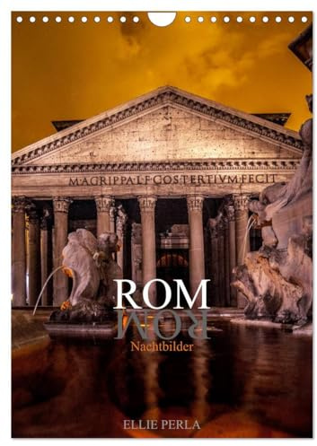 ROM Nachtbilder (Wandkalender 2026 DIN A4 hoch), CALVENDO Monatskalender: Italien (CALVENDO Orte)