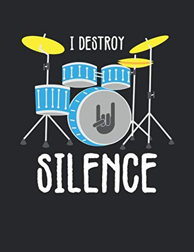 Notenheft: Das Notenbuch für alle Schlagzeuger ♦ über 100 blanko Seiten im A4 Format zum niederschreiben deiner besten Songs und Lieder ♦ Motiv: I destroy silence 8