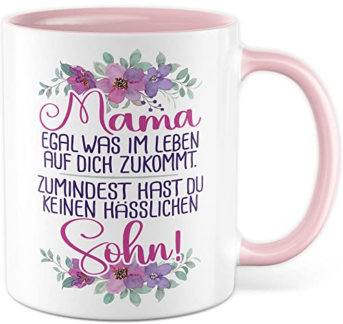 Tasse Mutter Geschenk, Mama - egal was im Leben auf dich zu kommt. Geschenkidee Muttertag Kaffee-Becher Kaffeetasse Mutter Tasse mit Spruch lustig Humor Witztasse (keinen hässlichen Sohn)